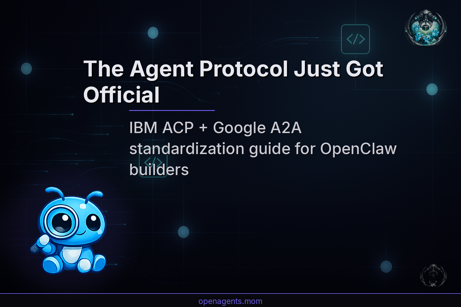 The Agent Protocol Just Got Official: What IBM ACP + Google A2A Means for Your OpenClaw Multi-Agent Setup