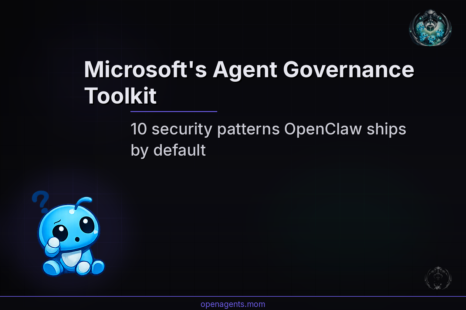 Microsoft's Agent Governance Toolkit Just Validated Everything We Ship by Default
