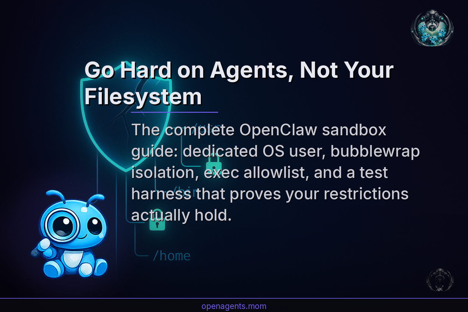 Go Hard on Agents, Not on Your Filesystem: The Complete OpenClaw Sandbox Guide