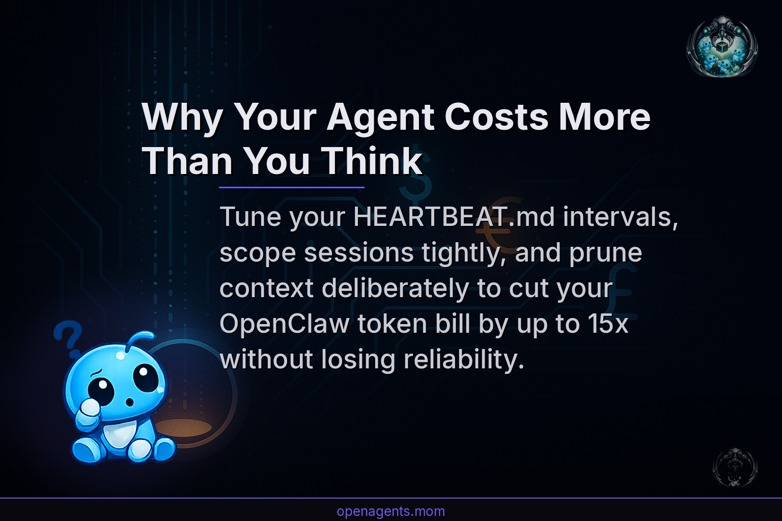 Why Your OpenClaw Agent Costs More Than You Think (And How to Fix It)