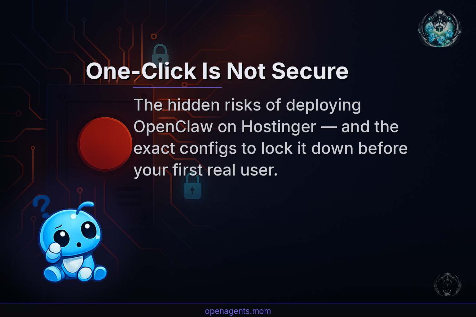 One-Click Is Not Secure: The Hidden Risks of OpenClaw on Hostinger
