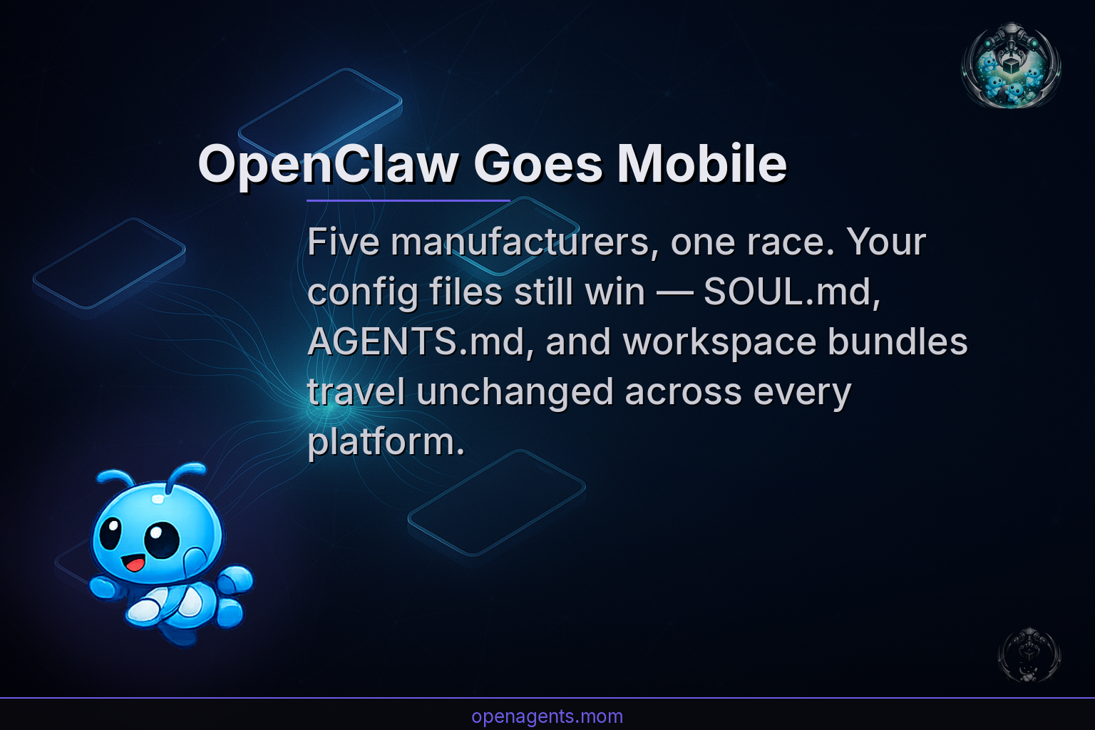 OpenClaw Goes Mobile: Five Manufacturers, One Race, and Why Your Config Files Still Win