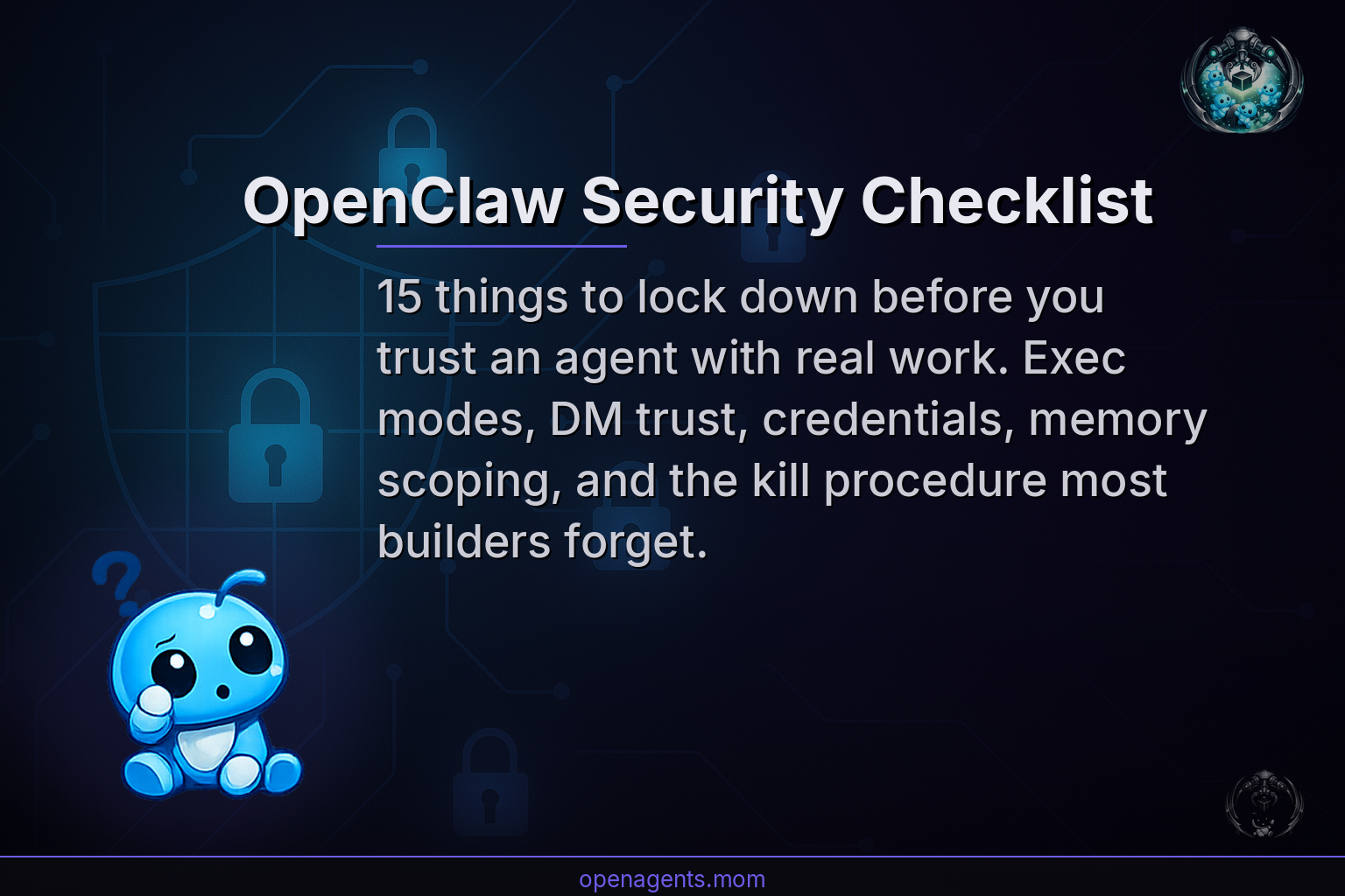 OpenClaw Security Checklist: 15 Things to Lock Down Before You Trust an Agent