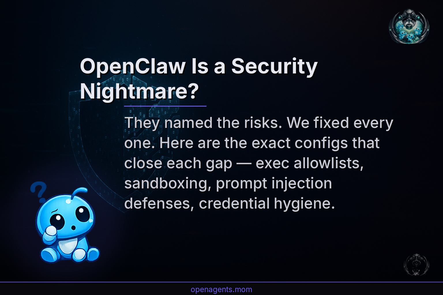 OpenClaw Is a Security Nightmare? Here's How to Actually Secure Yours
