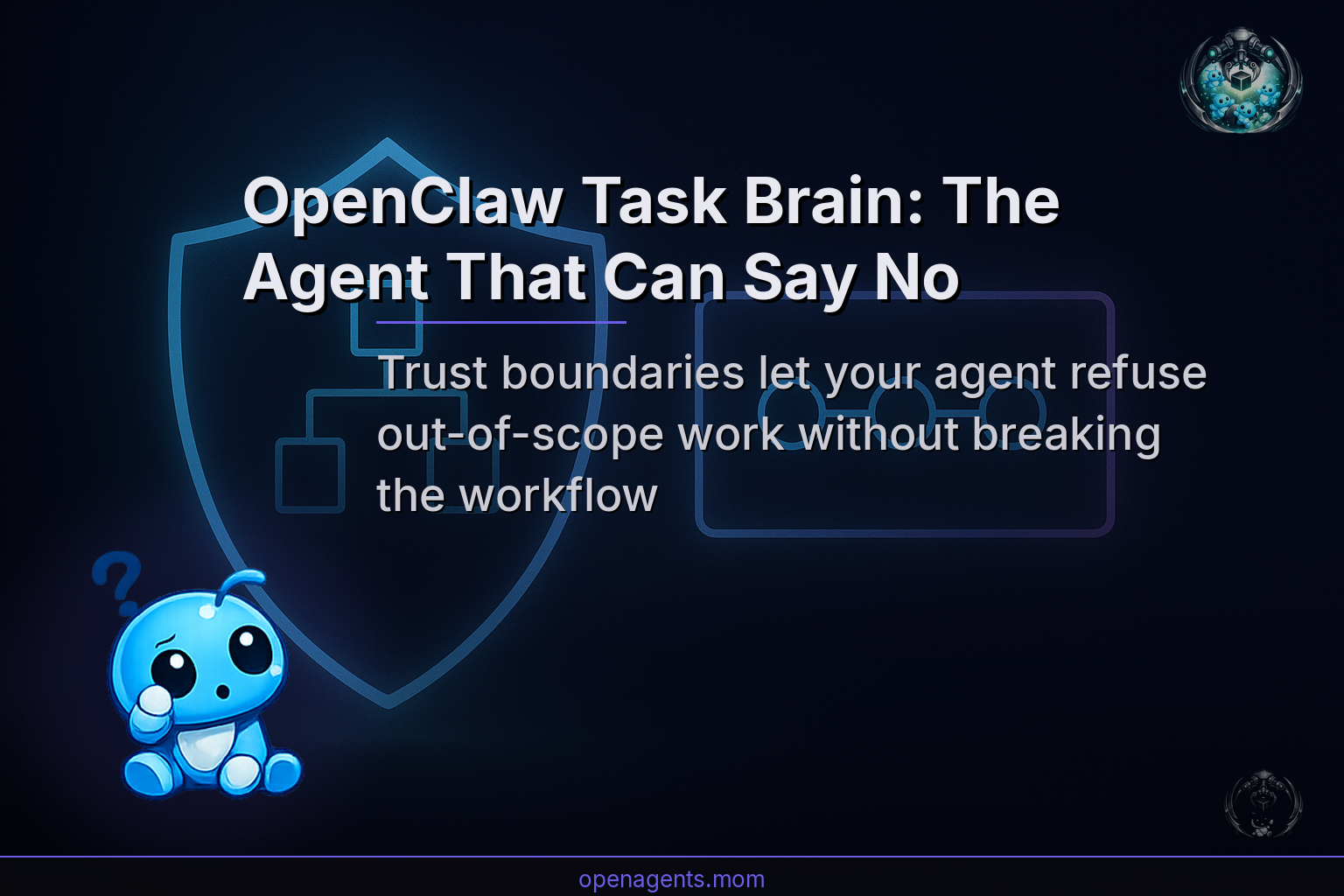 OpenClaw Task Brain: The Agent That Can Say No