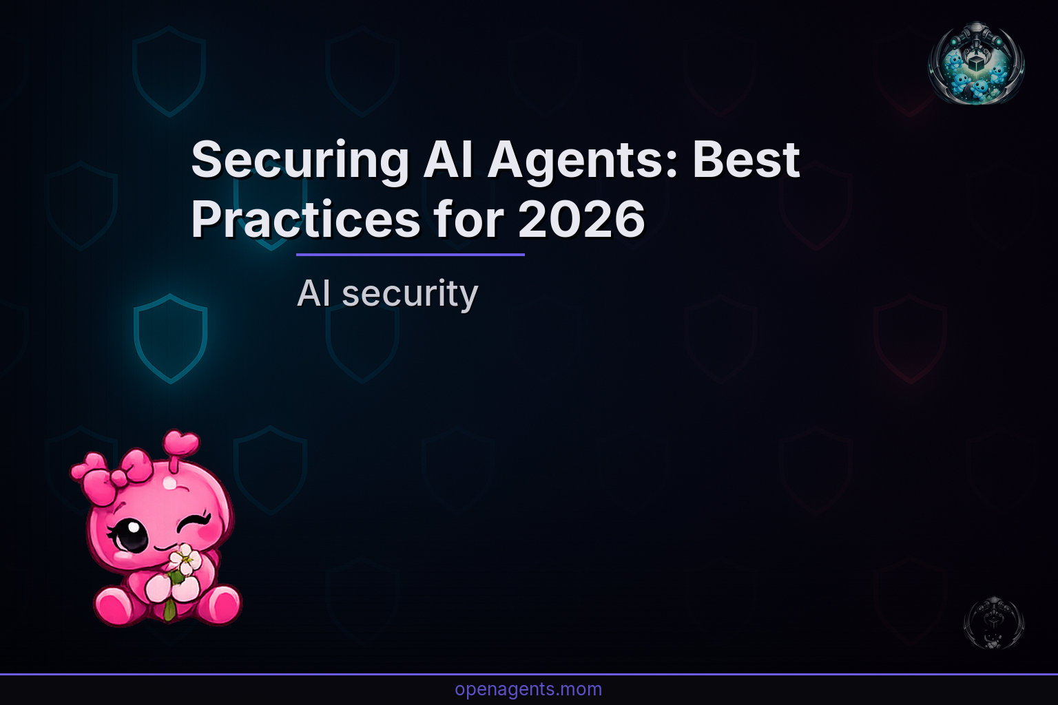 Securing AI Agents: Best Practices for 2026