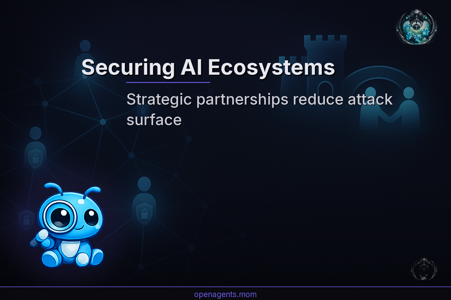 Securing AI Ecosystems: Why Strategic Partnerships Matter More Than Fortifications