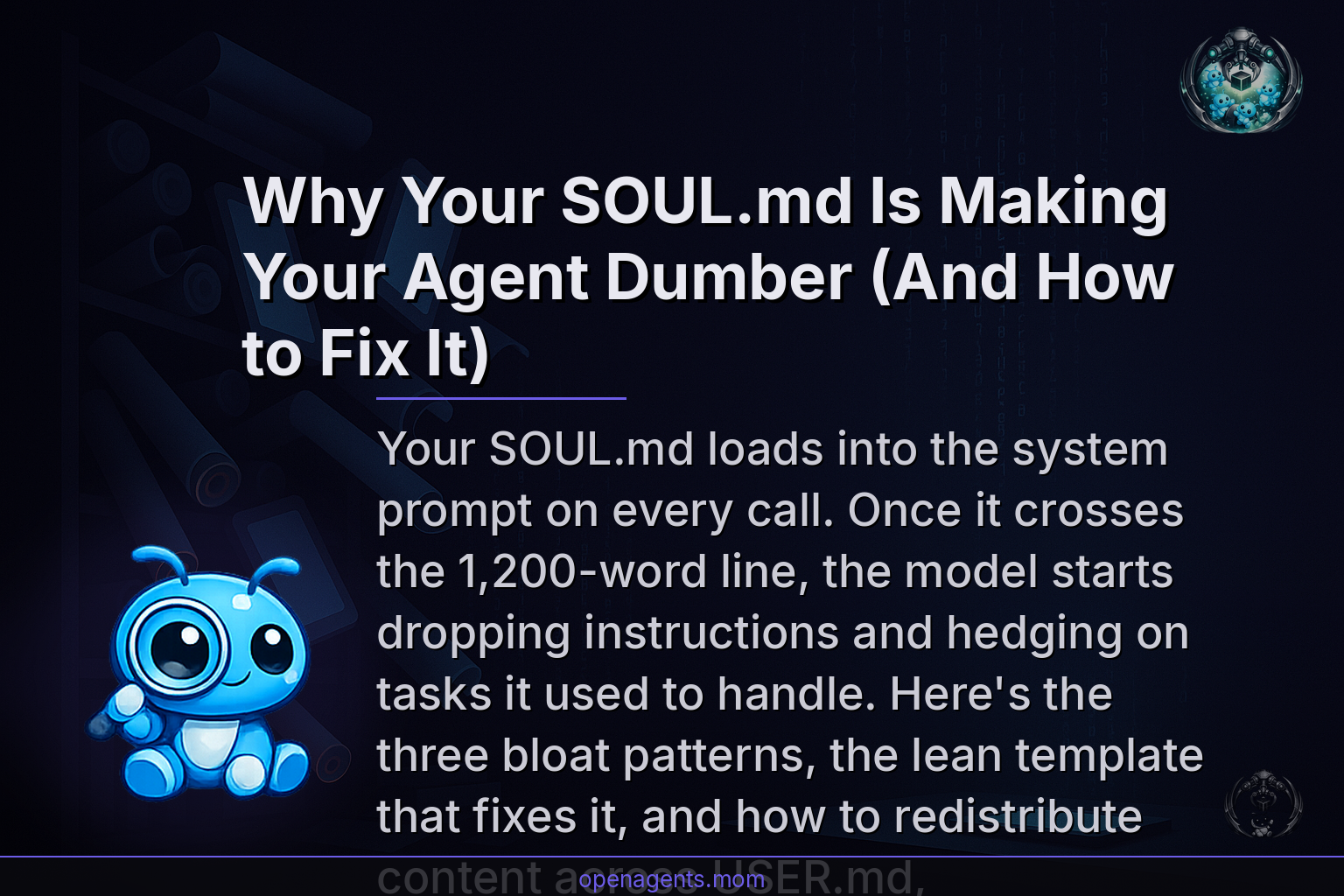 Why Your SOUL.md Is Making Your Agent Dumber (And How to Fix It)