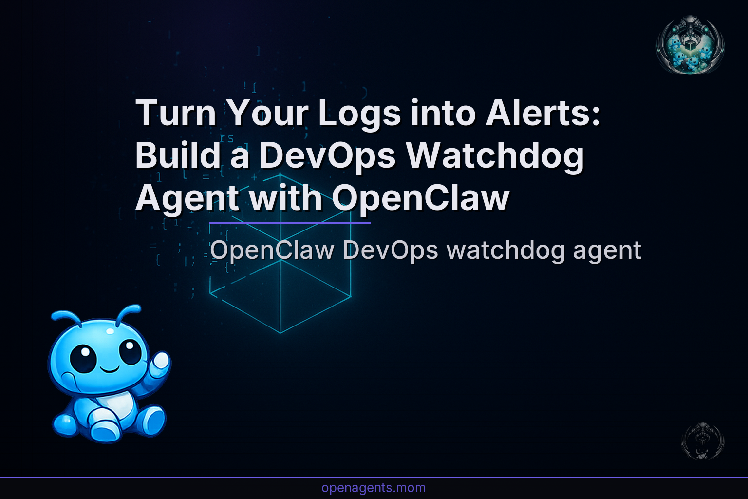 Turn Your Logs into Alerts: Build a DevOps Watchdog Agent with OpenClaw
