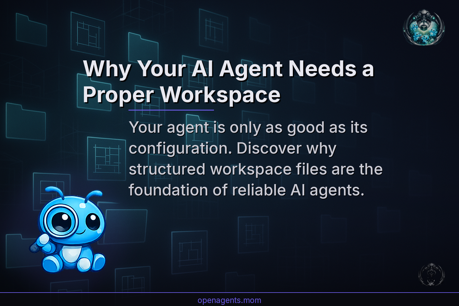 Why Your AI Agent Needs a Proper Workspace